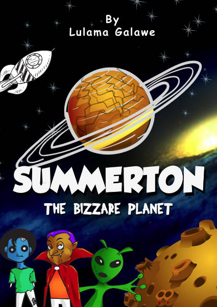 Summerton – The Bizzare Planet by Lulama Galawe