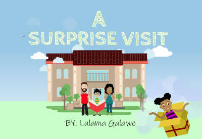 A Surprise Visit by Lulama Galawe